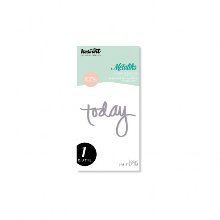 Dies métaliks Today 1pc - Kesi'art